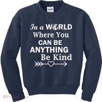 In A World Where You Can Be Anything BE KIND Kids Sweatshirt thumb 0