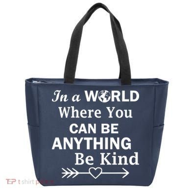 In A World Where You Can Be Anything BE KIND Tote Bag