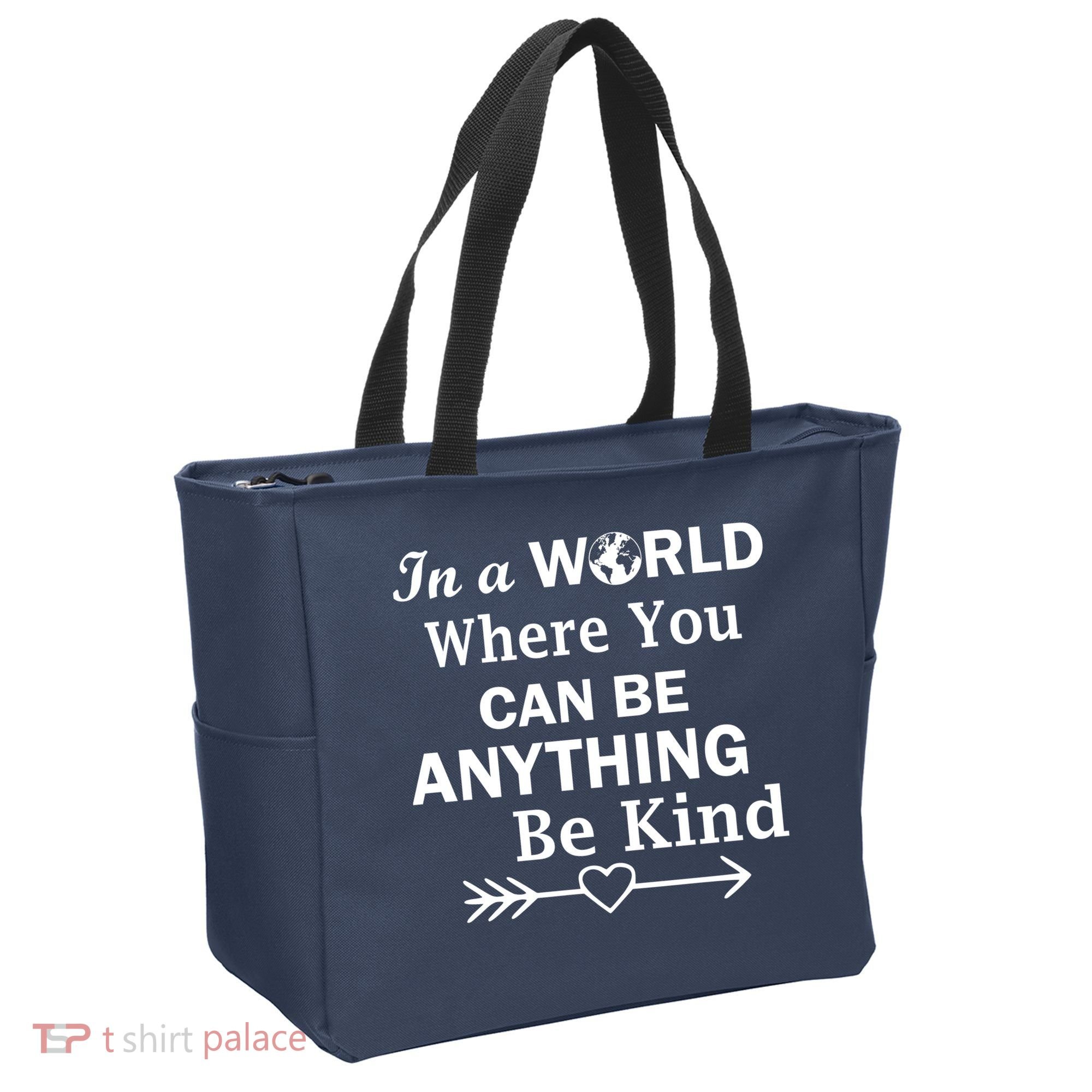 In A World Where You Can Be Anything BE KIND Tote Bag