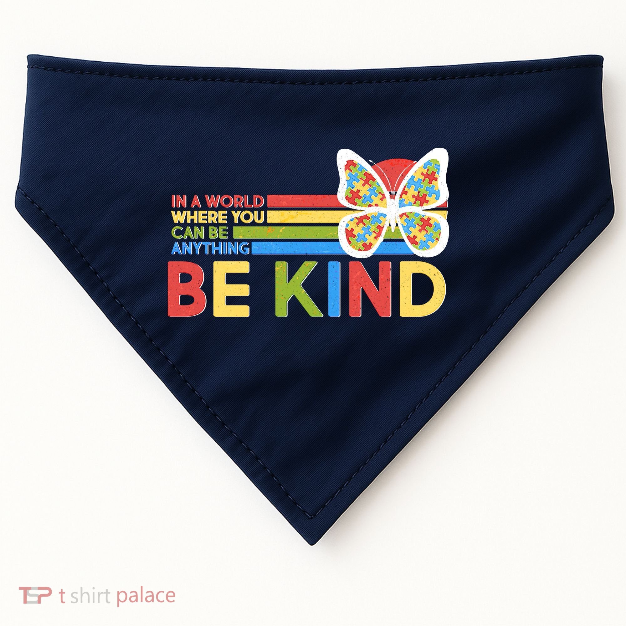 In A World Where You Can Be Anything Be Kind Autism Awareness USA-Made Doggie Bandana