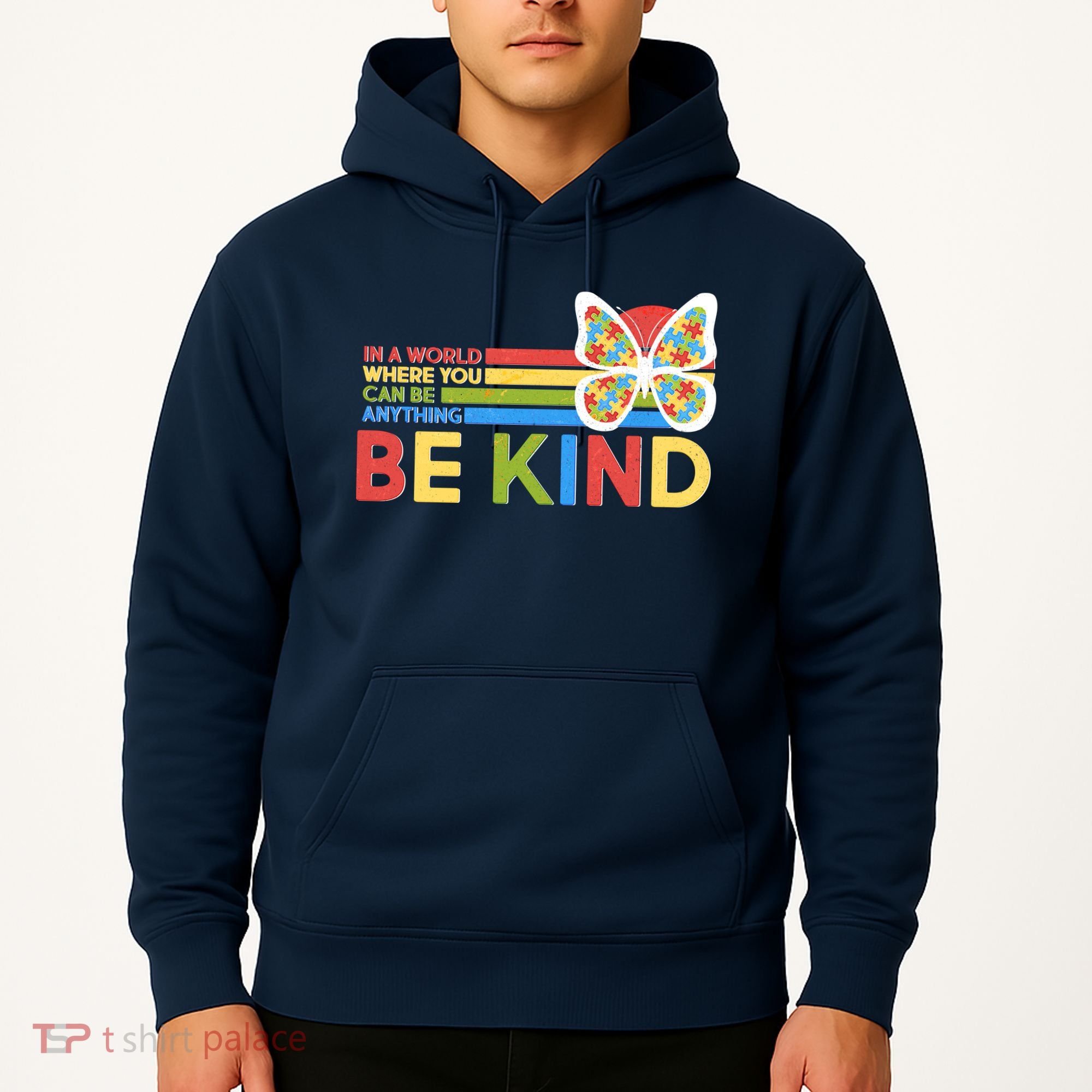 In A World Where You Can Be Anything Be Kind Autism Awareness Hoodie