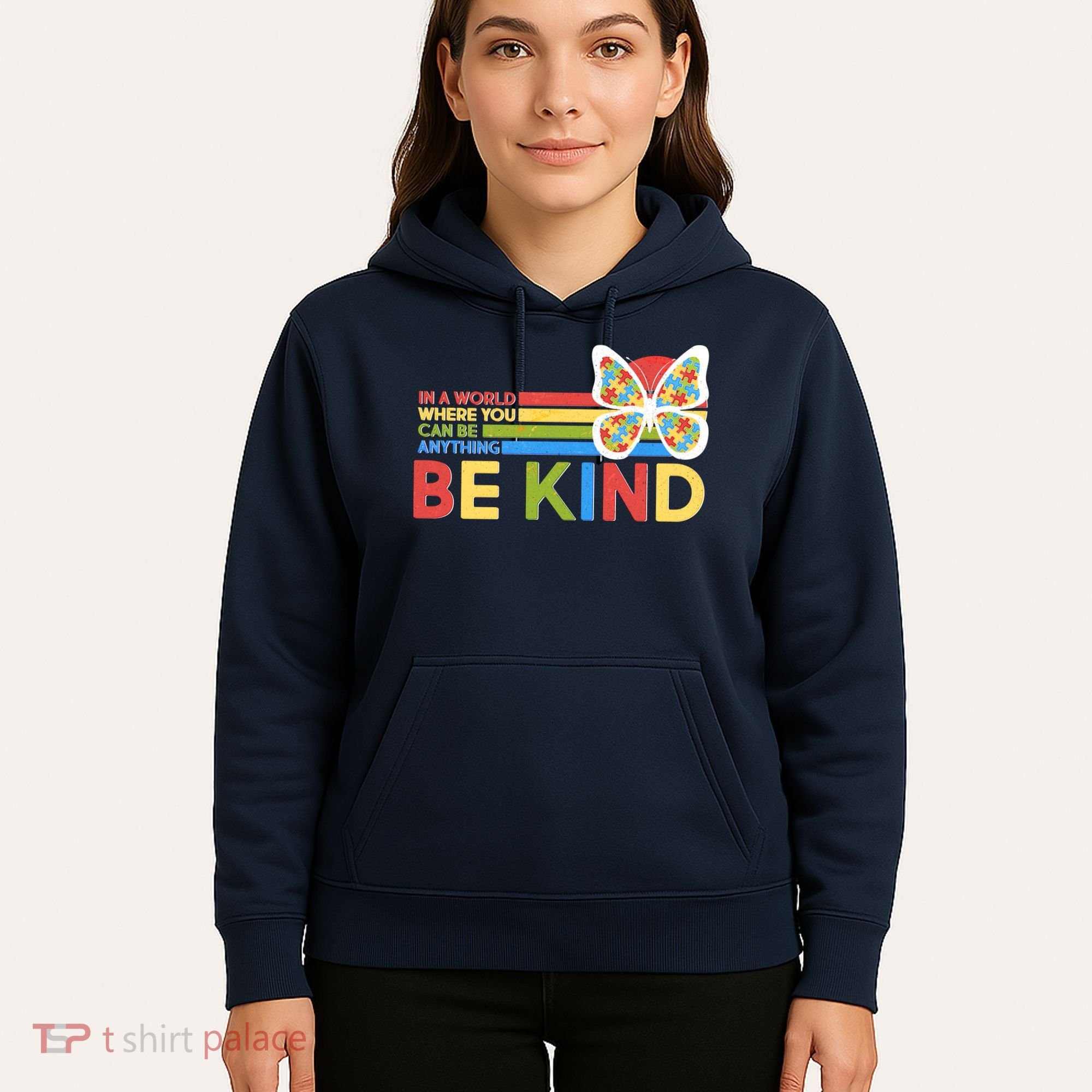 In A World Where You Can Be Anything Be Kind Autism Awareness Hoodie