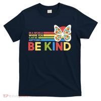 In A World Where You Can Be Anything Be Kind Autism Awareness T-Shirt thumb 0