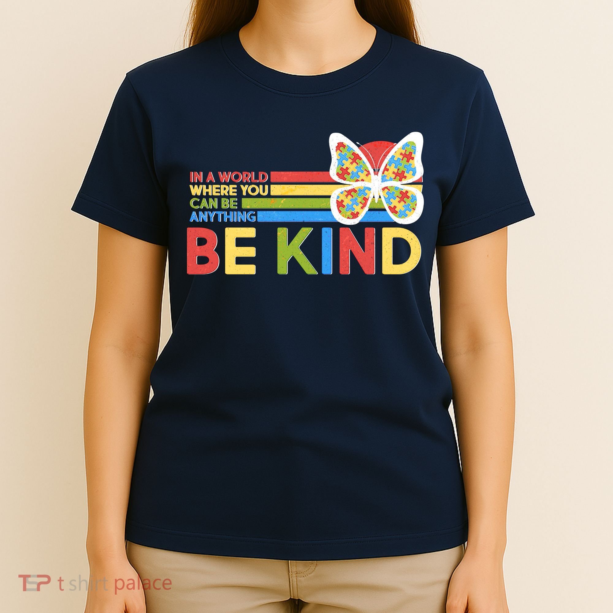 In A World Where You Can Be Anything Be Kind Autism Awareness T-Shirt