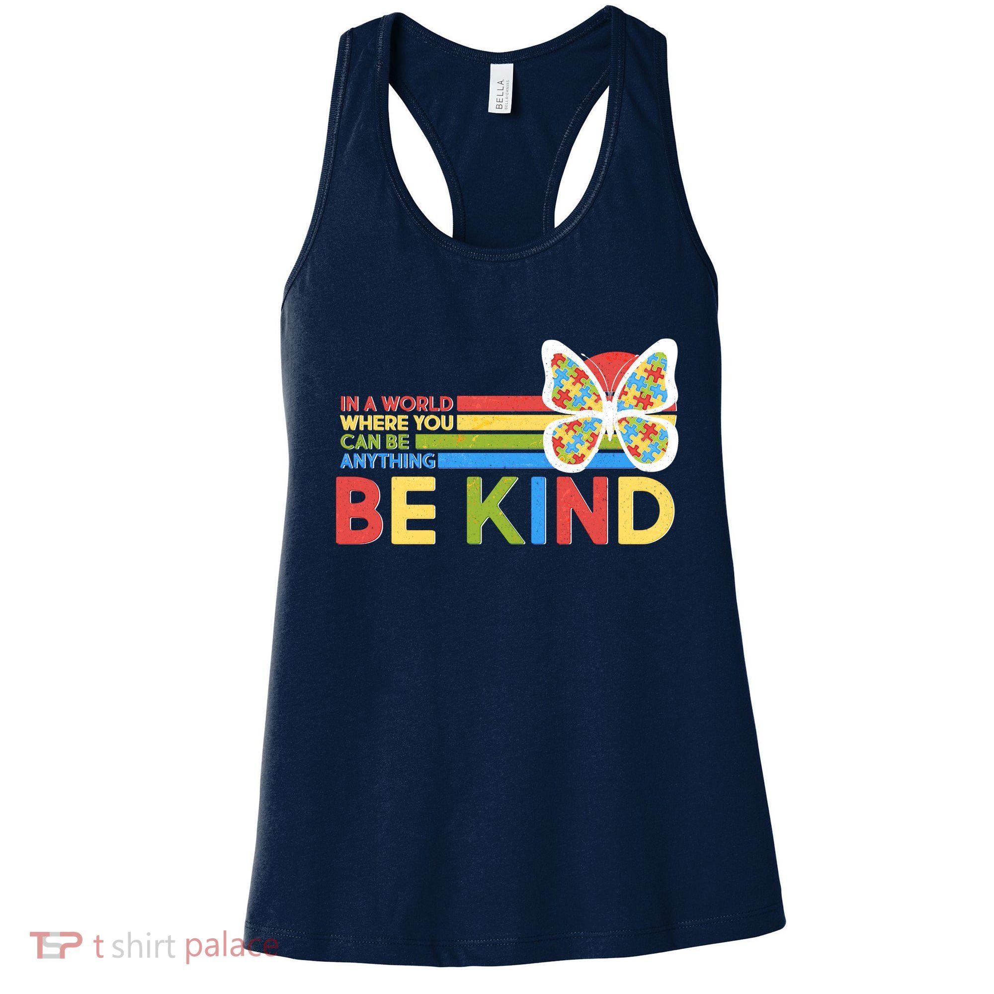 In A World Where You Can Be Anything Be Kind Autism Awareness Women's Tank Top