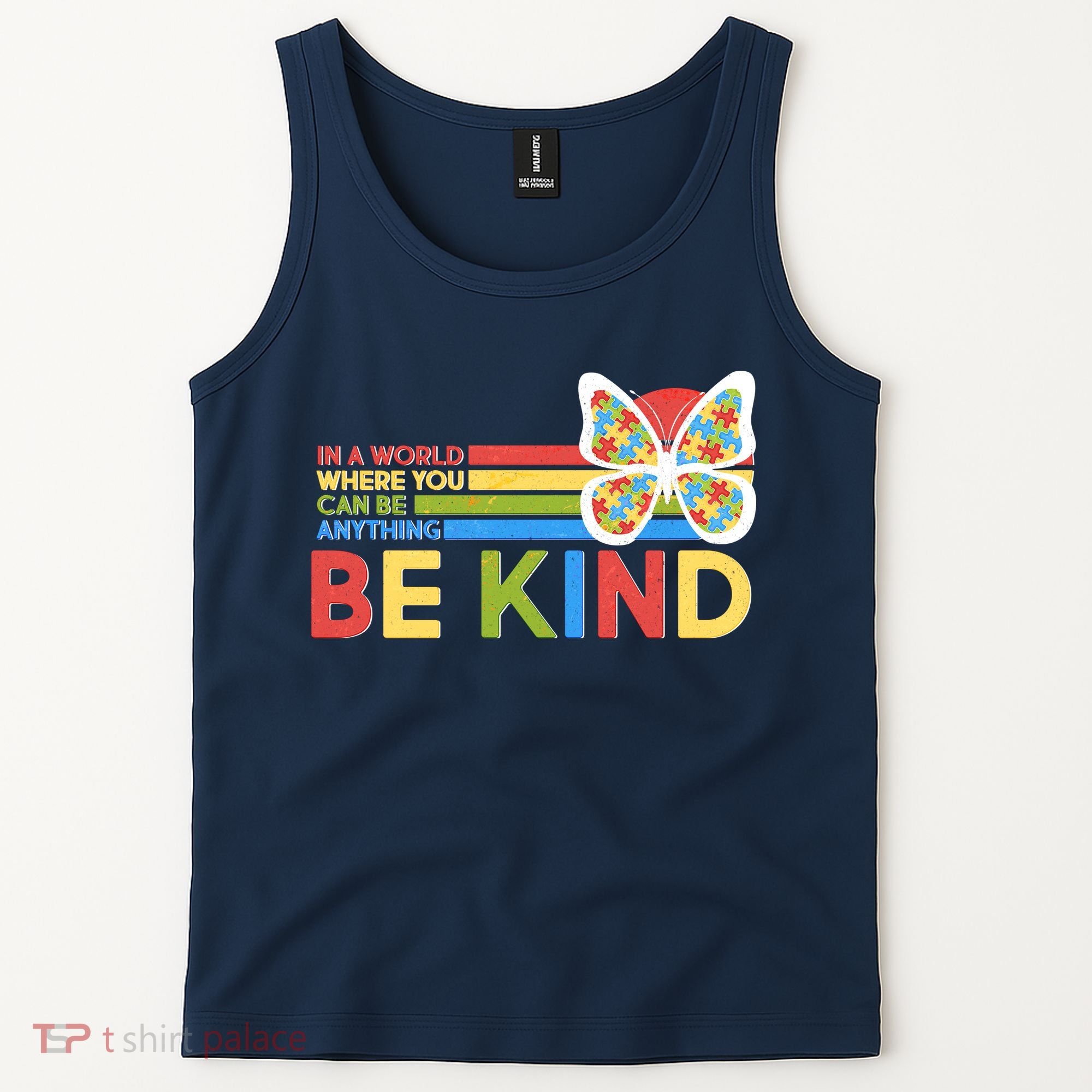 In A World Where You Can Be Anything Be Kind Autism Awareness Tank Top