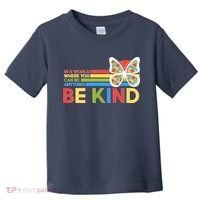In A World Where You Can Be Anything Be Kind Autism Awareness Toddler T-Shirt thumb 0