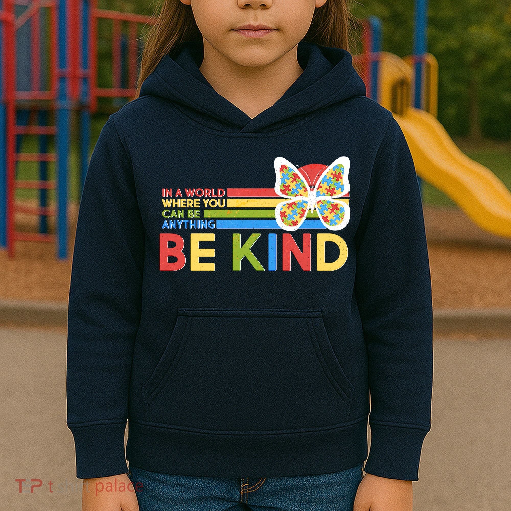 In A World Where You Can Be Anything Be Kind Autism Awareness Kids Hoodie