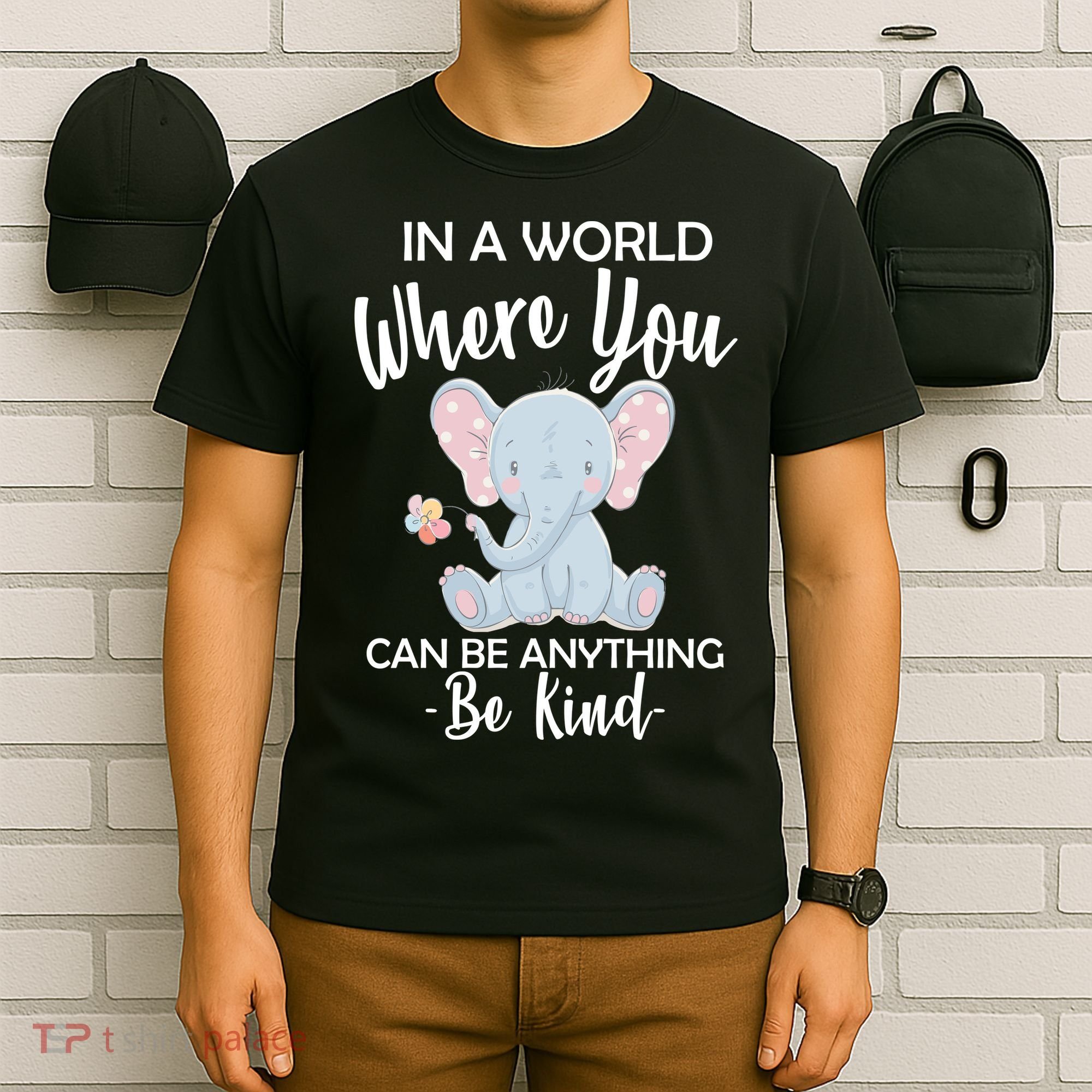 In a World Where You Can Be Anything Be Kind Elephant T-Shirt
