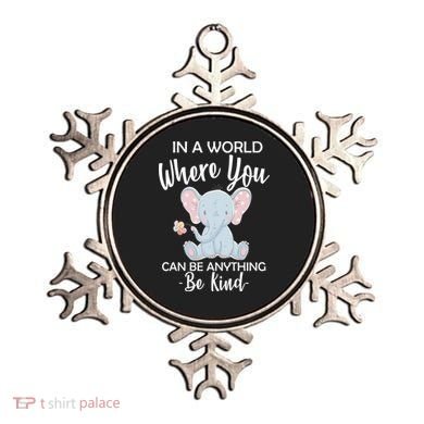 In a World Where You Can Be Anything Be Kind Elephant Ornament