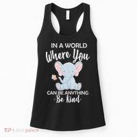In a World Where You Can Be Anything Be Kind Elephant Women's Tank Top thumb 0