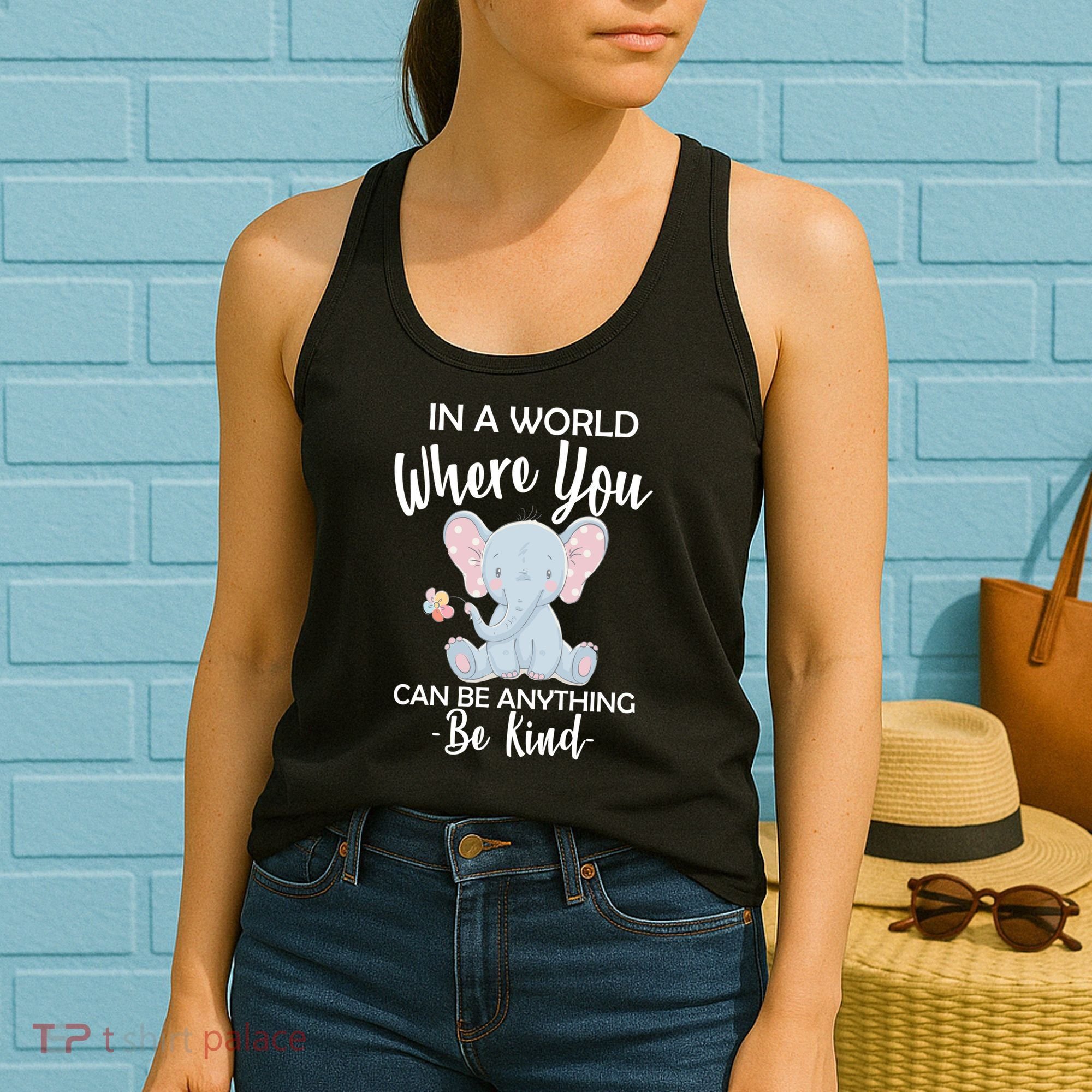 In a World Where You Can Be Anything Be Kind Elephant Women's Tank Top