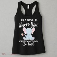 In a World Where You Can Be Anything Be Kind Elephant Women's Tank Top thumb 3