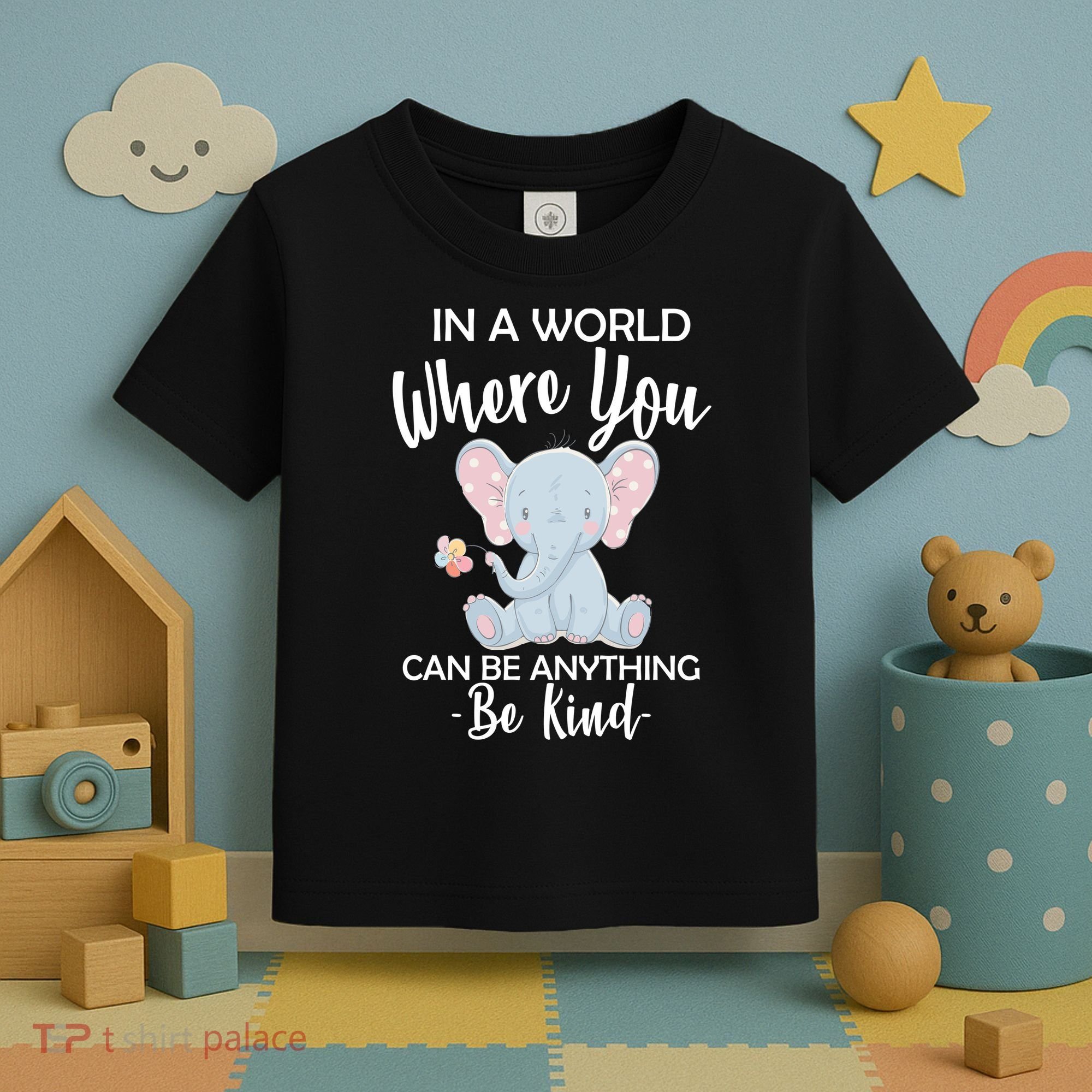 In a World Where You Can Be Anything Be Kind Elephant Toddler T-Shirt