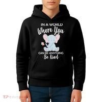 In a World Where You Can Be Anything Be Kind Elephant Kids Hoodie thumb 4