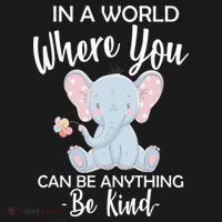 In a World Where You Can Be Anything Be Kind Elephant Kids T-Shirt thumb 4
