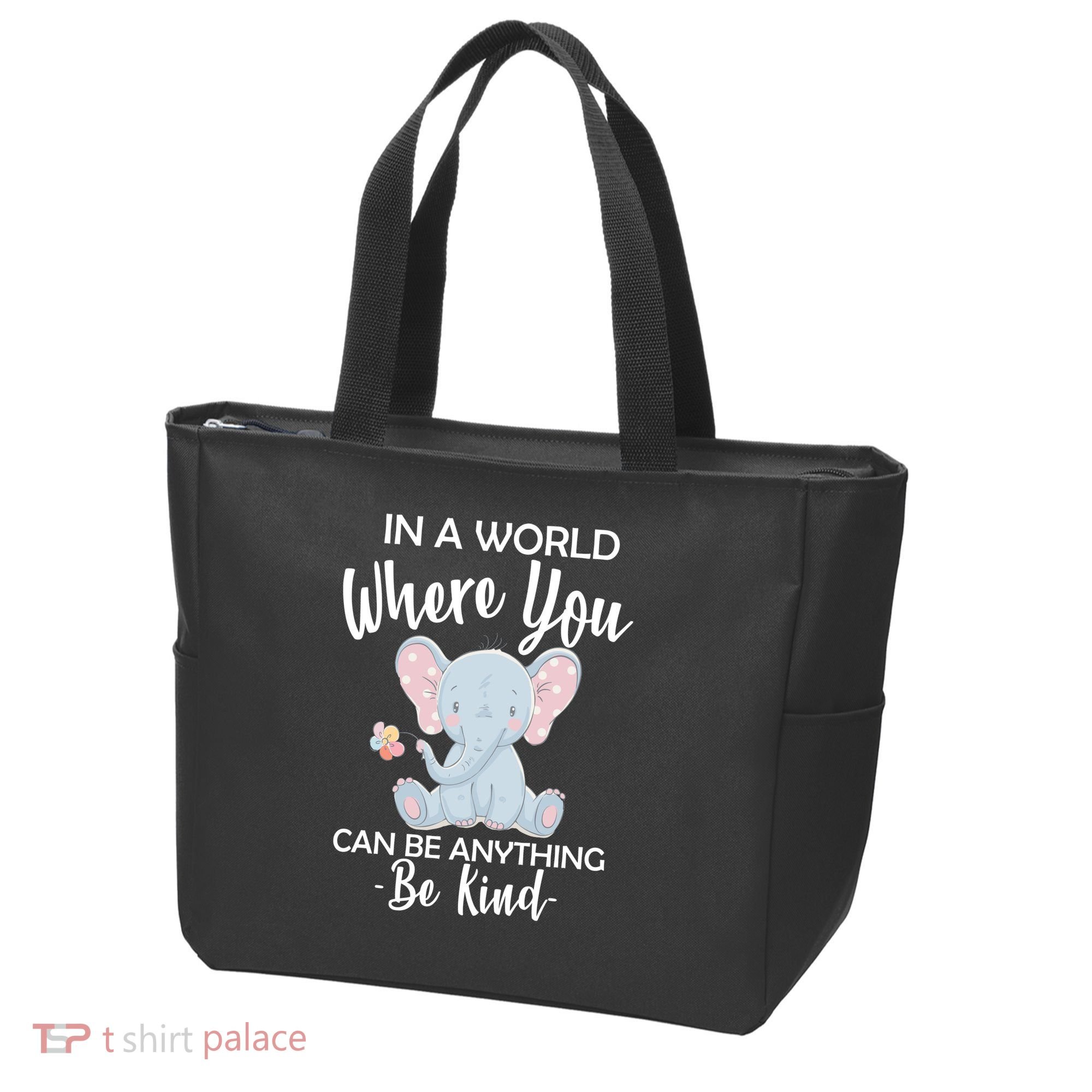 In a World Where You Can Be Anything Be Kind Elephant Tote Bag