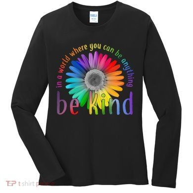 In a world where you can be anything be kind flower Women's Long Sleeve Shirt