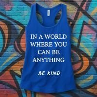 In A World Where You Can Be Anything Be Kind Quote Women's Tank Top thumb 3