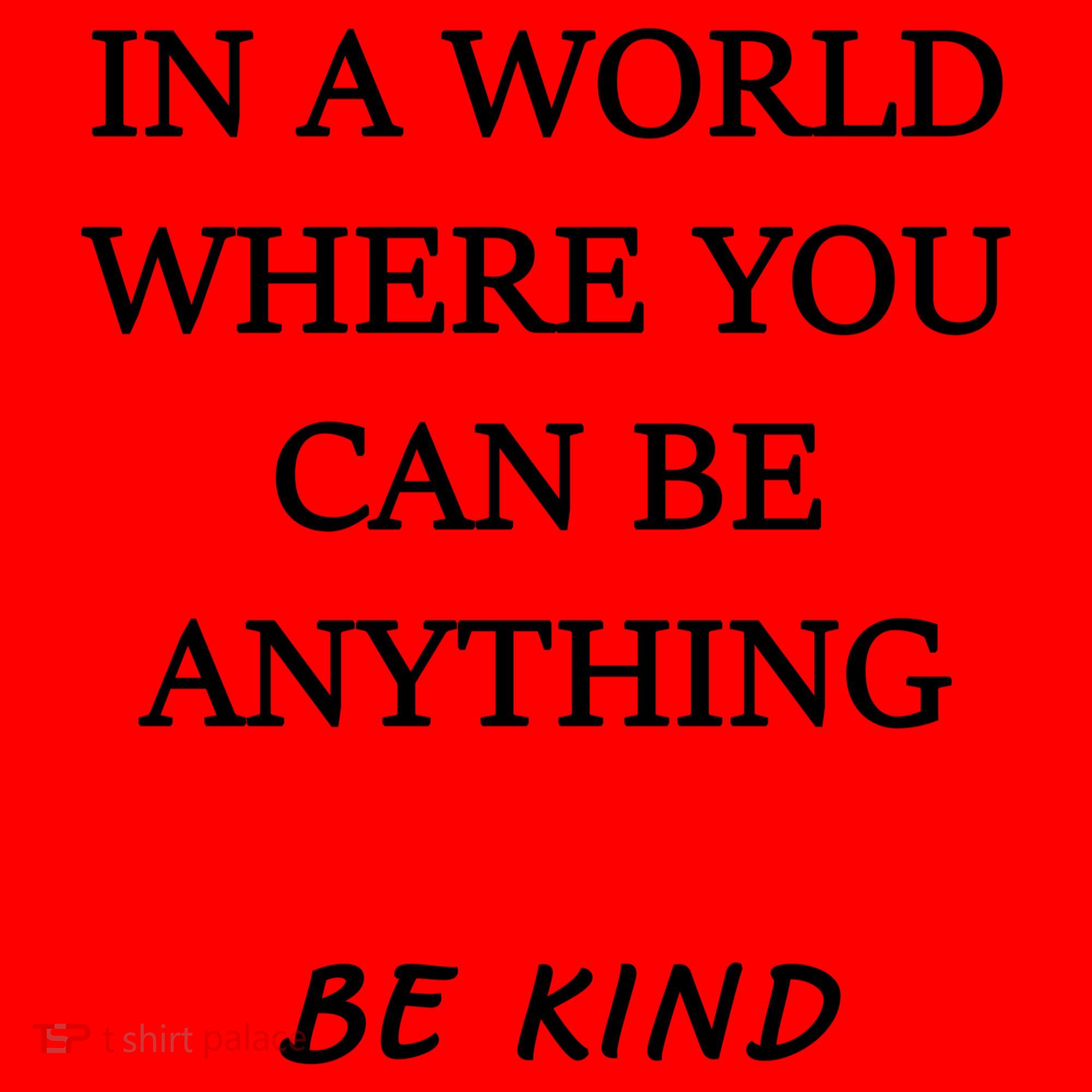 In A World Where You Can Be Anything Be Kind Quote Santa Hat