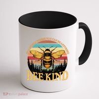 In A World Where You Can Be Anything Bee Kind Coffee Mug thumb 1