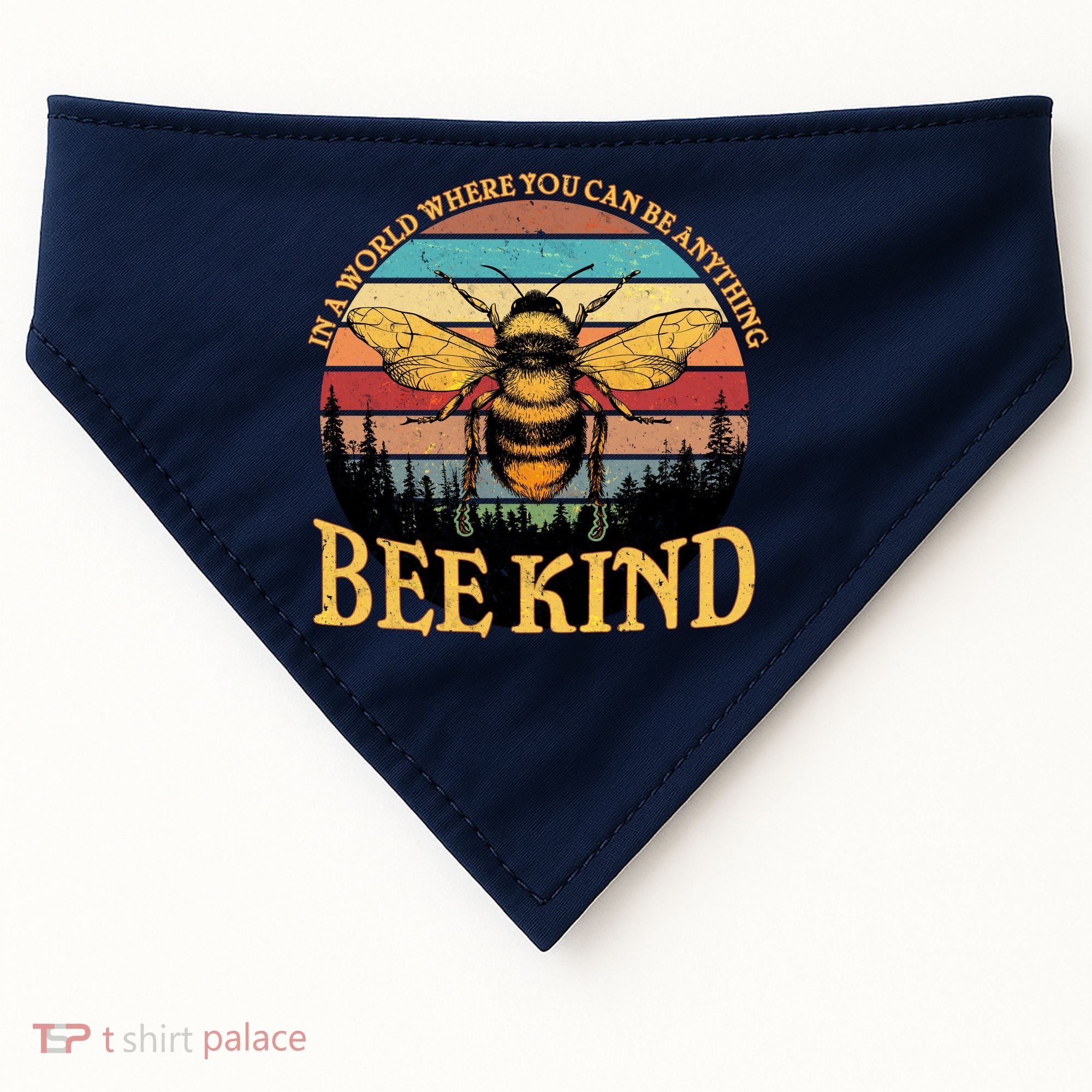 In A World Where You Can Be Anything Bee Kind USA-Made Doggie Bandana