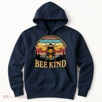 In A World Where You Can Be Anything Bee Kind Hoodie thumb 0