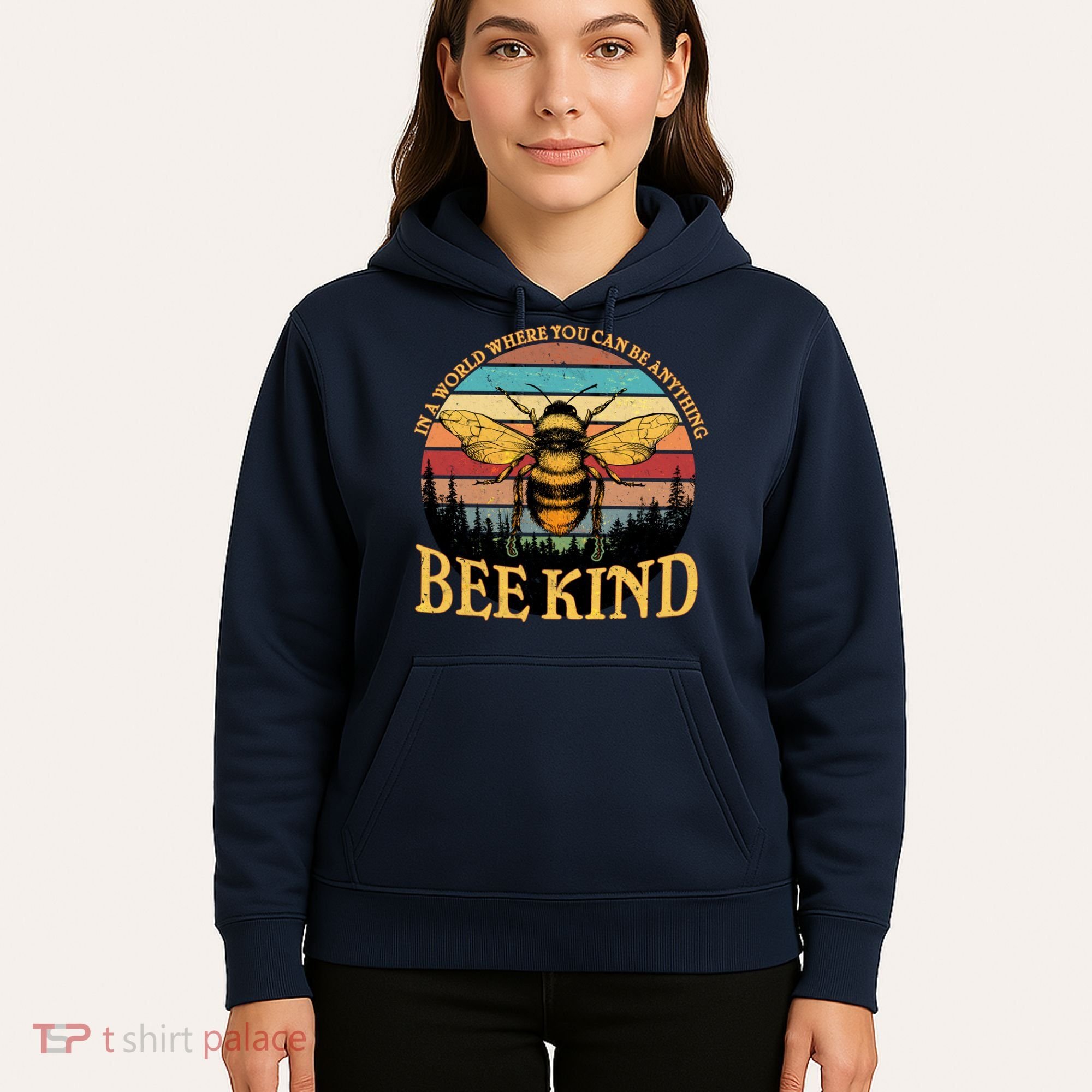 In A World Where You Can Be Anything Bee Kind Hoodie