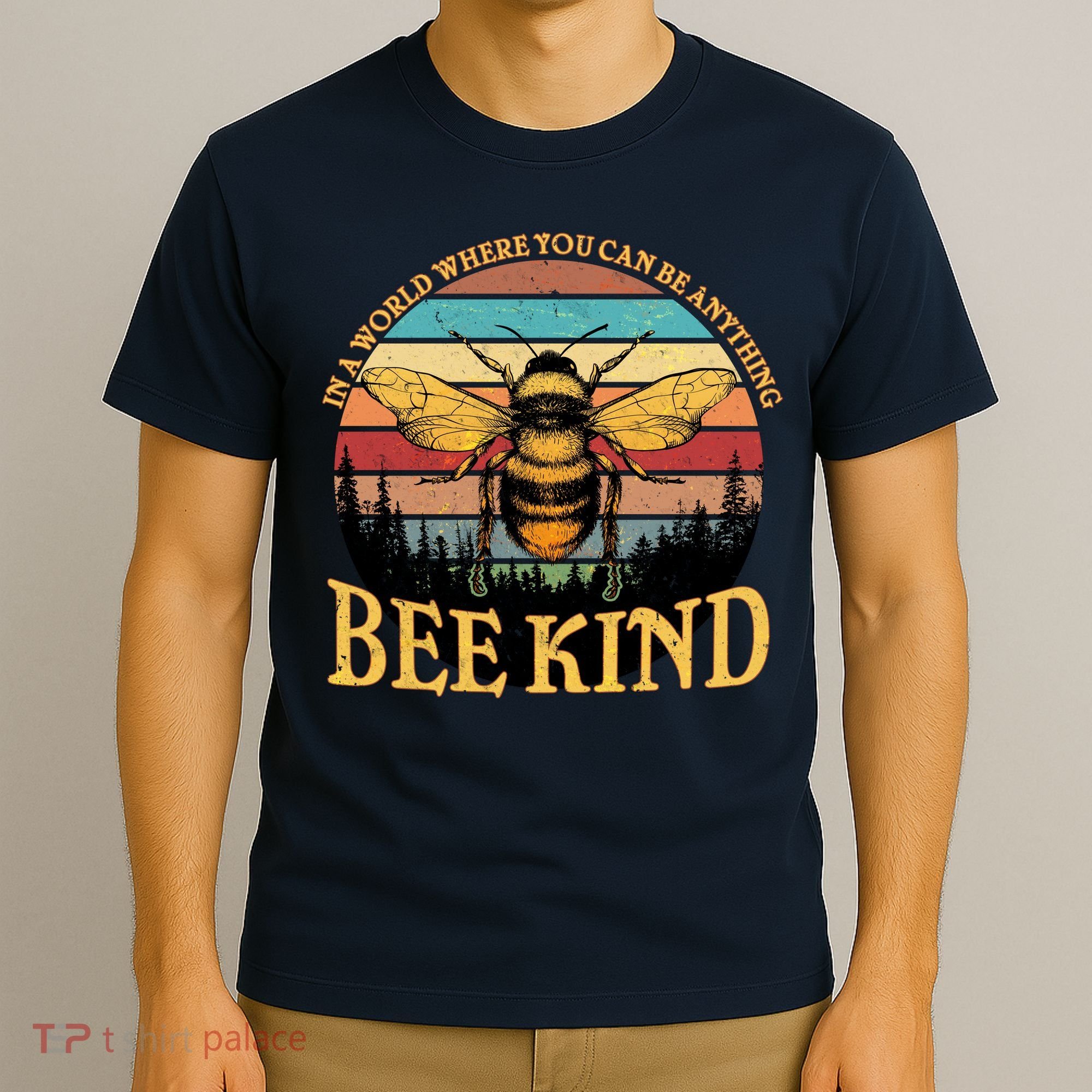 In A World Where You Can Be Anything Bee Kind T-Shirt