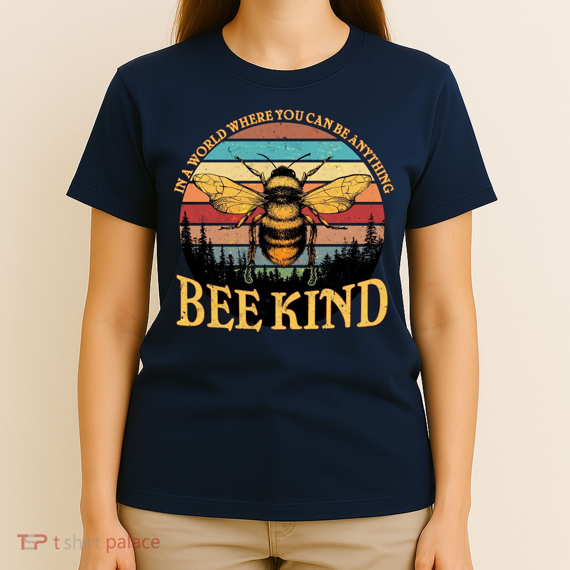 In A World Where You Can Be Anything Bee Kind T-Shirt