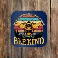 In A World Where You Can Be Anything Bee Kind Coaster thumb 0