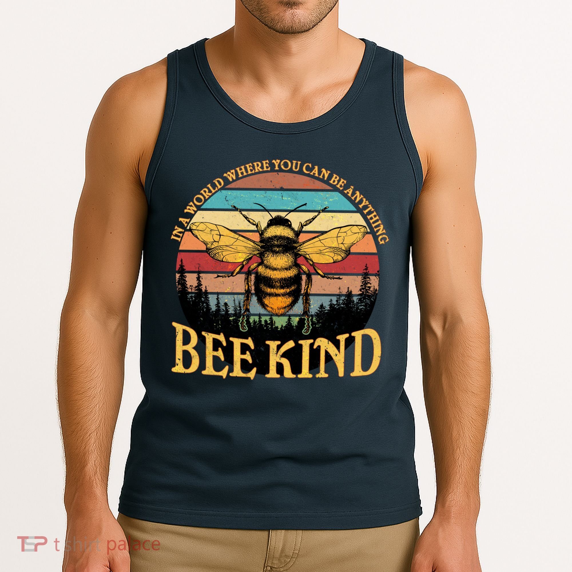 In A World Where You Can Be Anything Bee Kind Tank Top