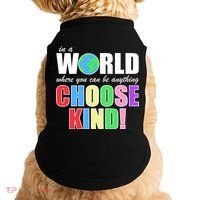 In a World Where You Can Be Anything Choose Kind Doggie Tank thumb 0