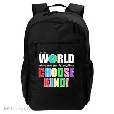 In a World Where You Can Be Anything Choose Kind Backpack