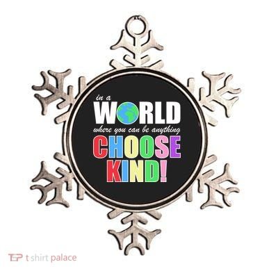 In a World Where You Can Be Anything Choose Kind Ornament