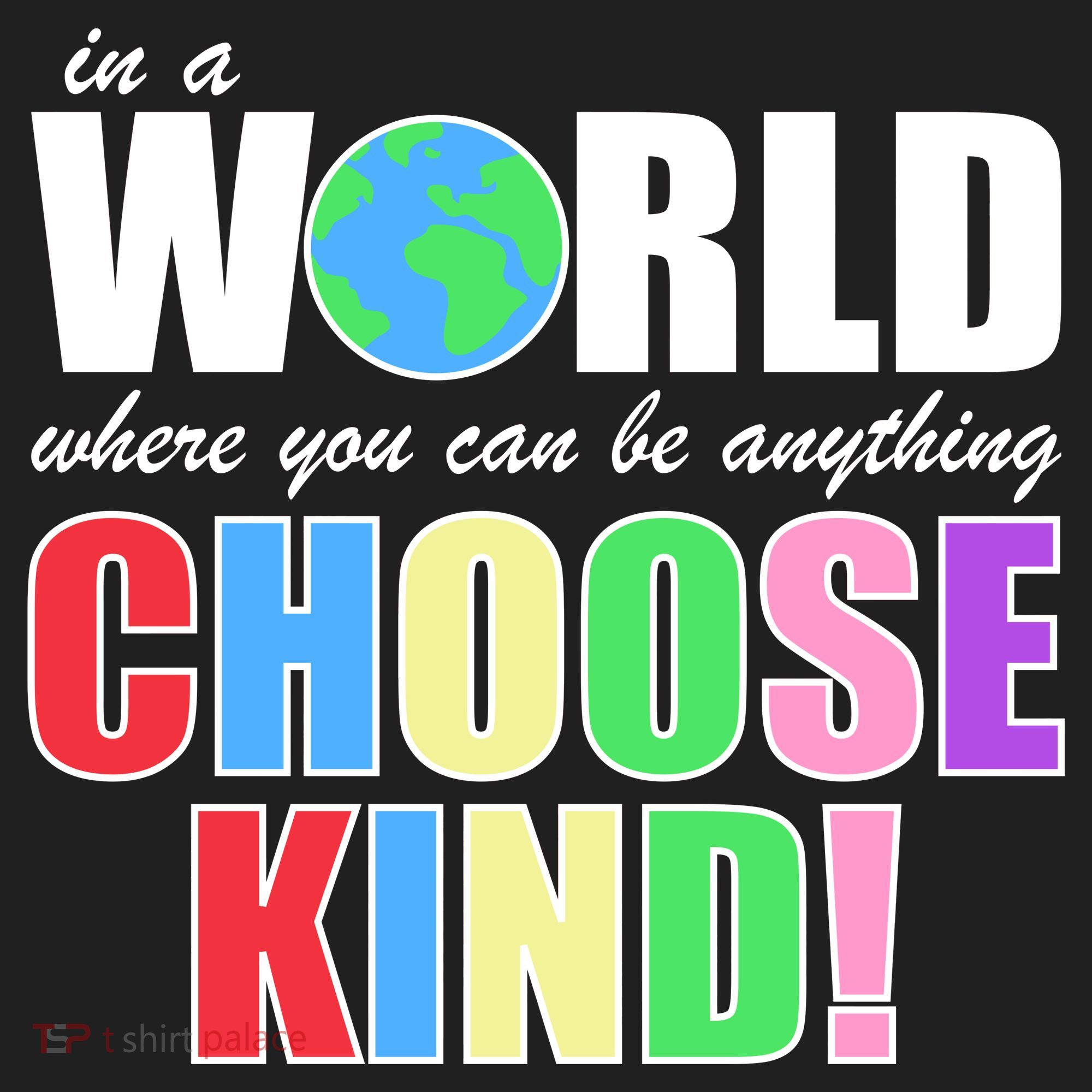 In a World Where You Can Be Anything Choose Kind Hat