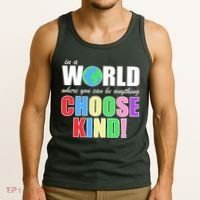 In a World Where You Can Be Anything Choose Kind Tank Top thumb 3