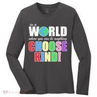 In a World Where You Can Be Anything Choose Kind Women's Long Sleeve Shirt thumb 0