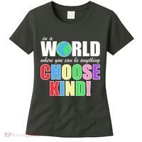 In a World Where You Can Be Anything Choose Kind Women's T-Shirt thumb 0