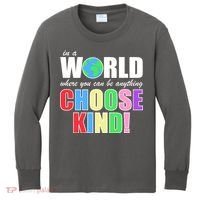 In a World Where You Can Be Anything Choose Kind Kids Long Sleeve Shirt thumb 0