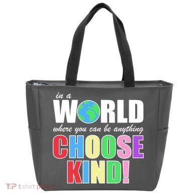 In a World Where You Can Be Anything Choose Kind Tote Bag