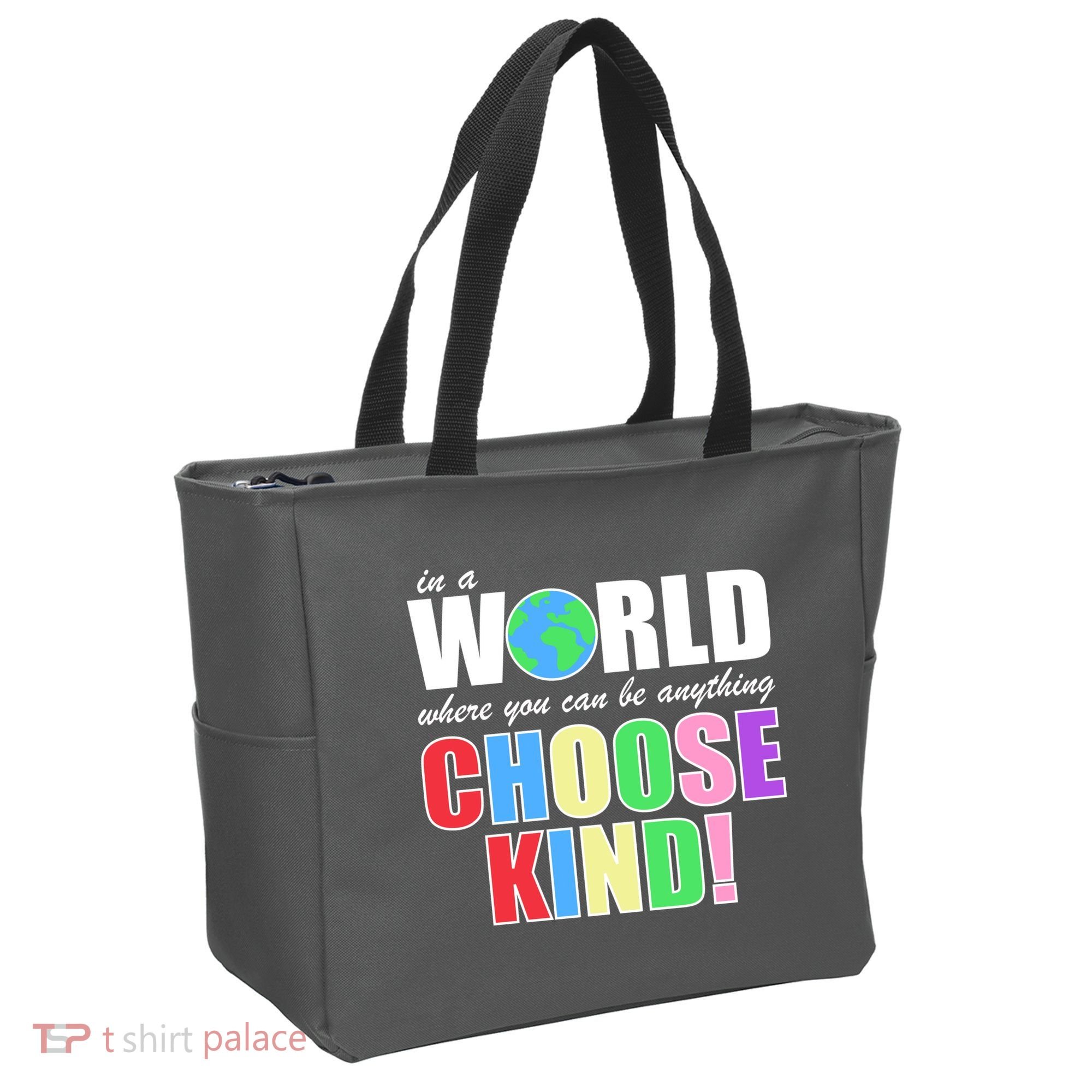 In a World Where You Can Be Anything Choose Kind Tote Bag