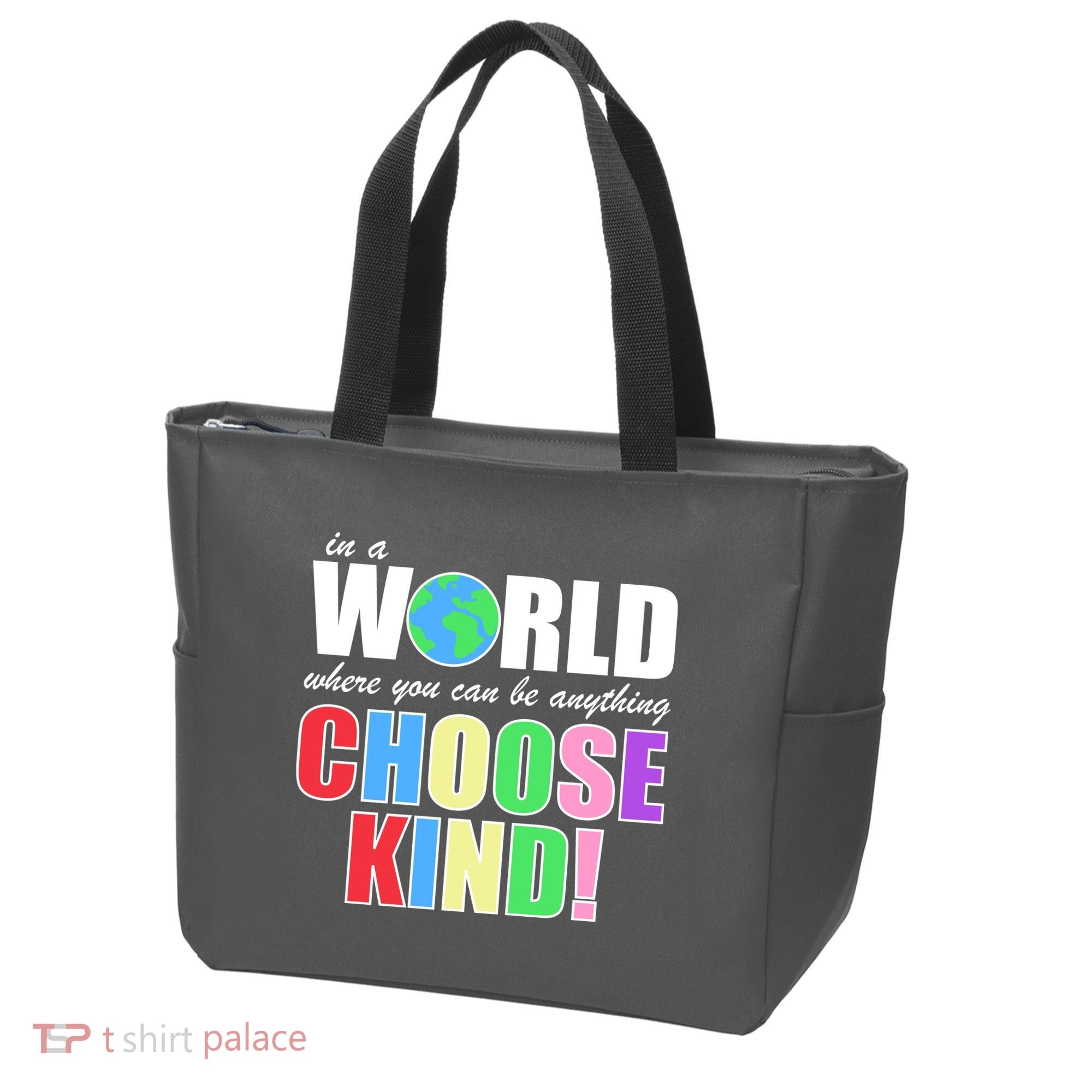 In a World Where You Can Be Anything Choose Kind Tote Bag