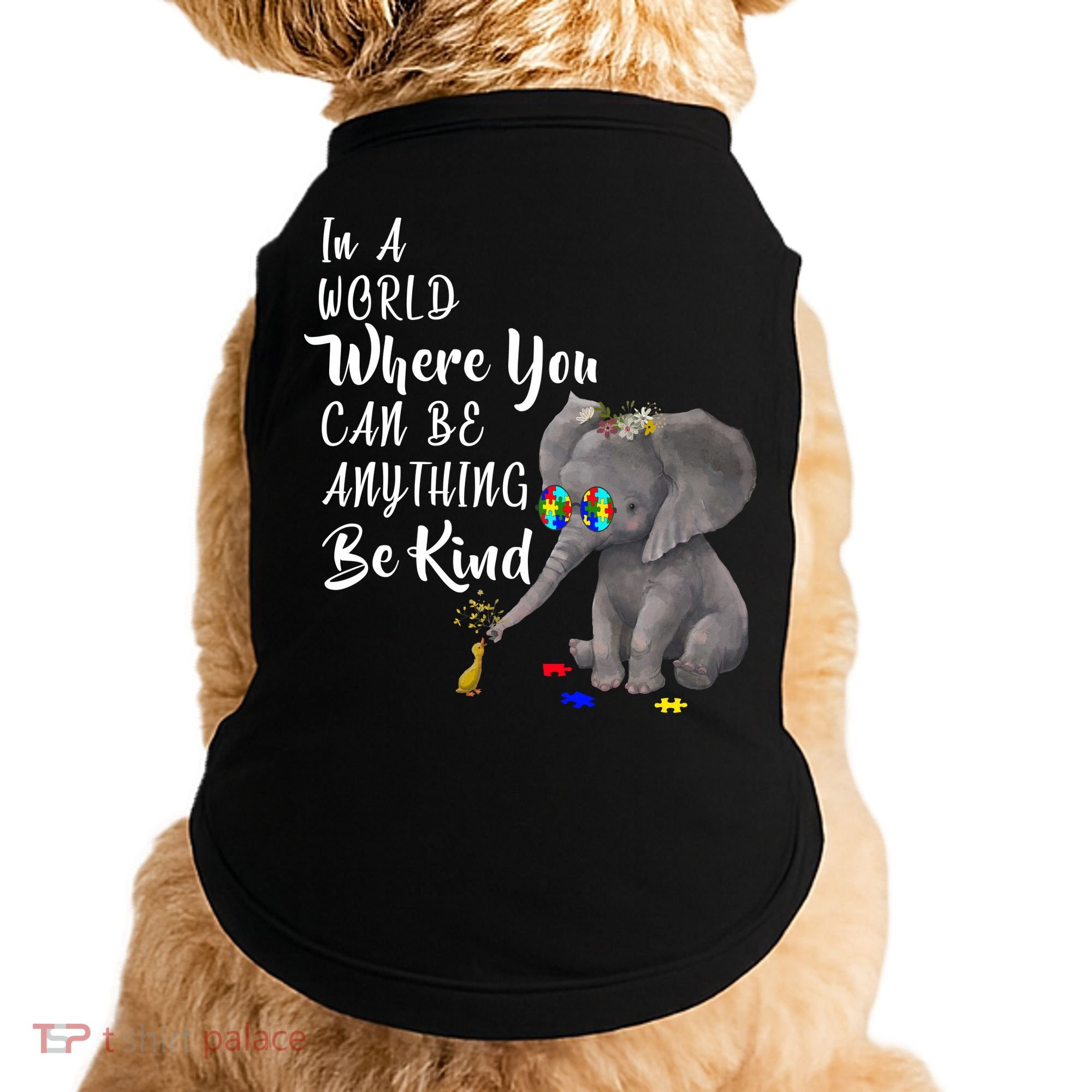 In A World Where You Can Be Kind Doggie Tank