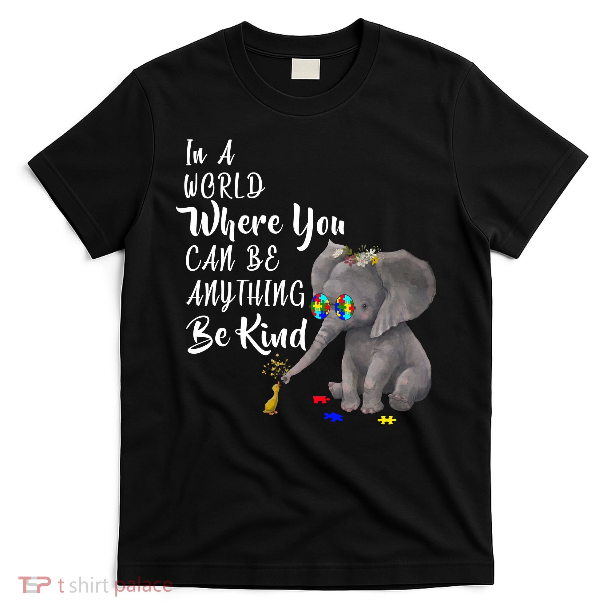 In A World Where You Can Be Kind T-Shirt