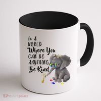 In A World Where You Can Be Kind Coffee Mug thumb 1