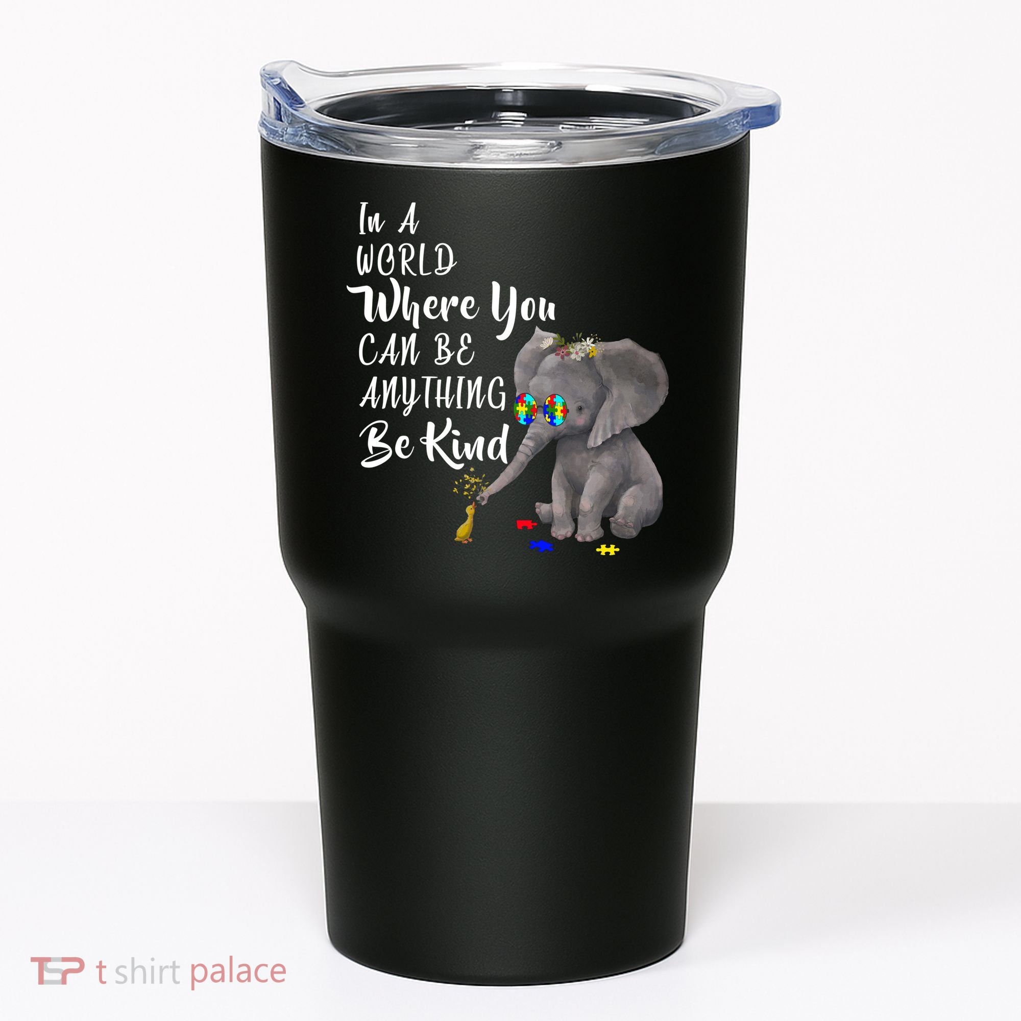 In A World Where You Can Be Kind Tumbler