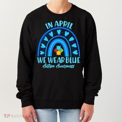In April We Wear Blue Autism Awareness Women's Sweatshirt