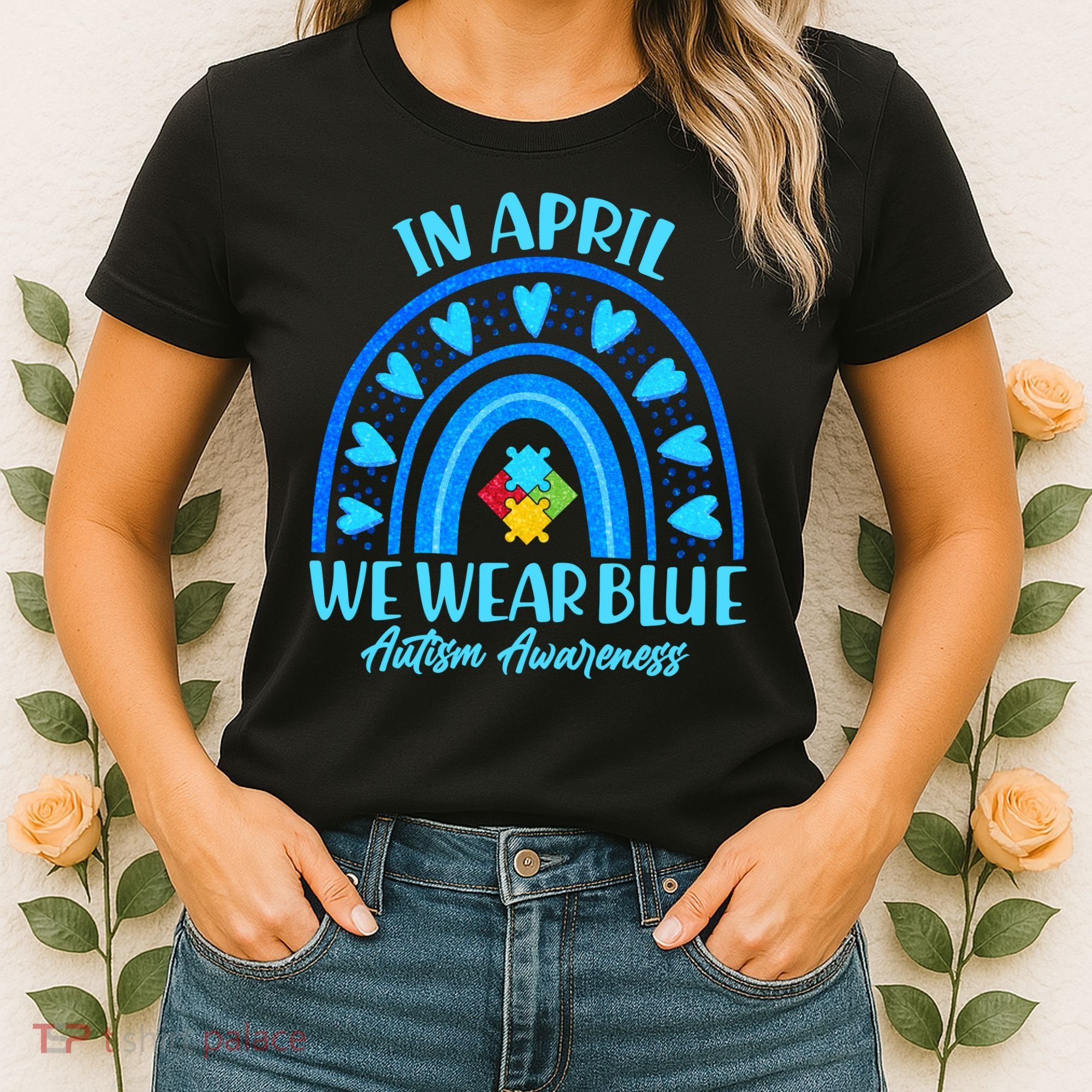 In April We Wear Blue Autism Awareness Women's T-Shirt