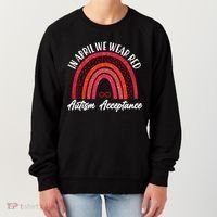 In April We Wear Red Autism Acceptance Red Rainbow Women's Sweatshirt thumb 0